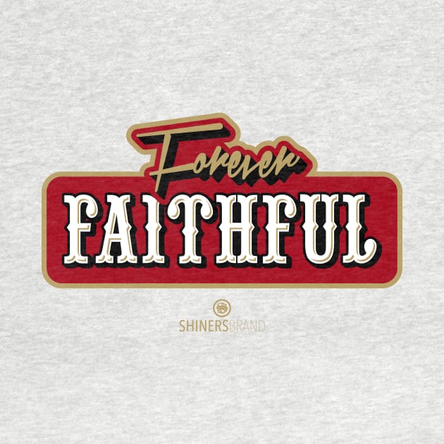 Forever Faithful by shinersbrand